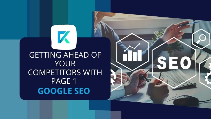 Getting ahead of your competitors with Page 1 Google SEO