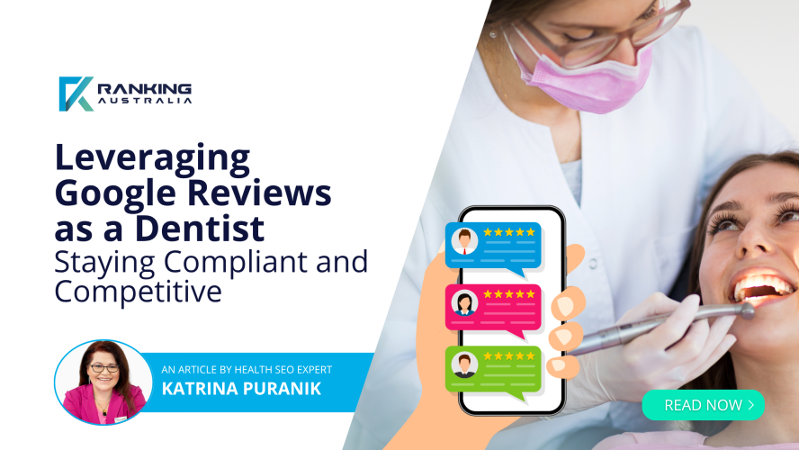 Leveraging Google Reviews for Dentists – AHPRA-Compliant SEO Strategy