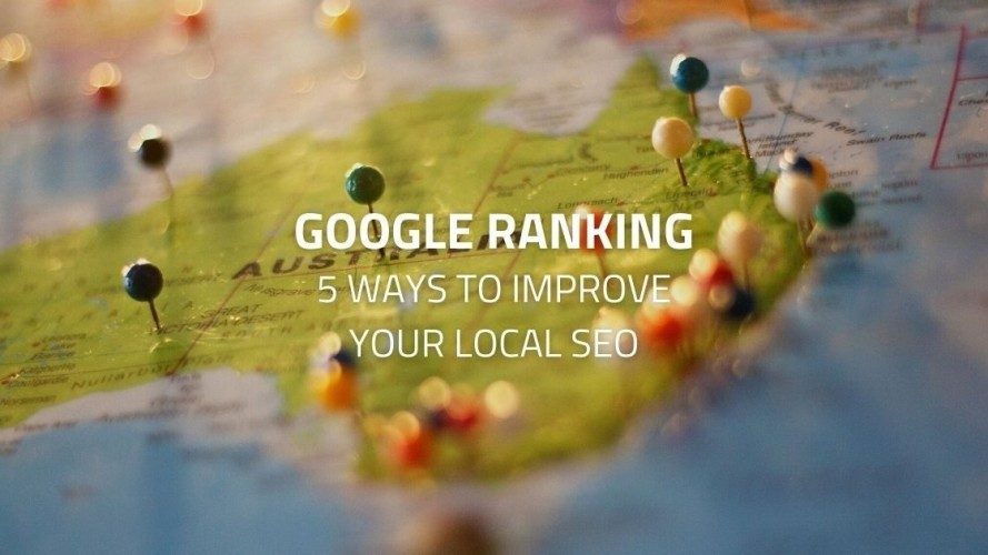 Google Ranking - 5 Ways To Improve Your Local SEO